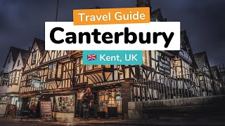 🇬🇧 Canterbury City Guide: Everything You Need To Know Before You Go!