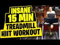 HIIT Workout - Insane 15 Minute Treadmill Workout