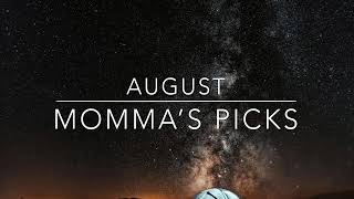 August Momma's Picks