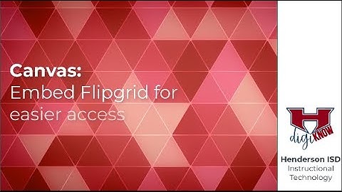 Canvas: Integrate Flipgrid in Canvas