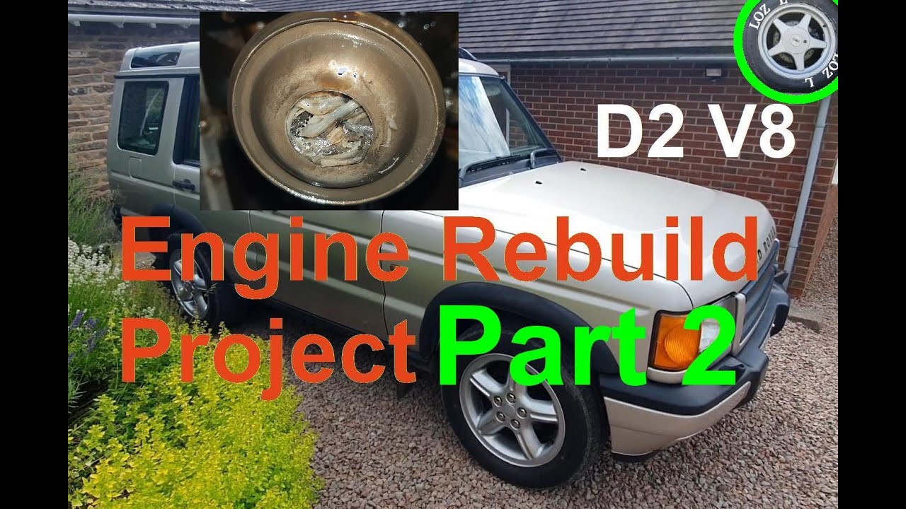 Discovery Ii Engine Discovery 2 V8 Engine Rebuild Part 2 - YouTube