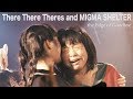 There There Theres/MIGMA SHELTER/the Edge of Goodbye