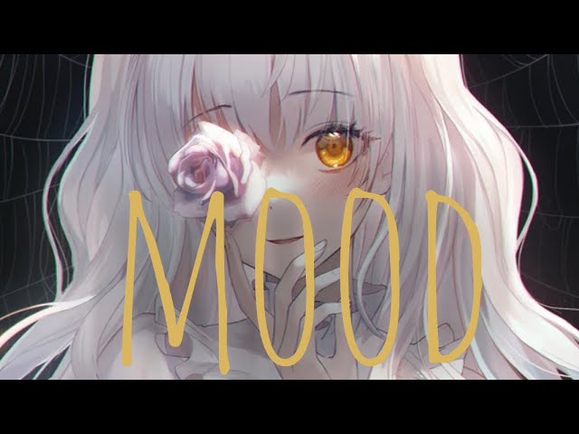❧nightcore - mood (1 hour)
