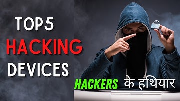 HACKERS का हथियार | Top 5 Hacking Devices | Ethical Hacking Tools
