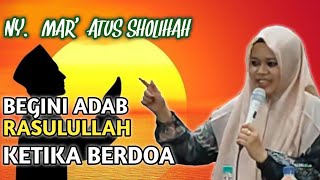 AGAR DOA BISA MUSTAJABAH WAJIB TIRU GIMANA RASULULLAH BERDOA