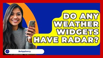Do Any Weather Widgets Have Radar? - Be App Savvy
