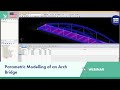 Webinar: Parametric Modelling of an Arch Bridge