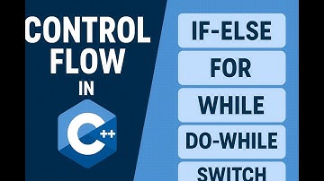 Master C++ Control Flow in 10 Minutes (If, Switch, Loops)