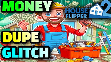 House Flipper 2: Early Game INFINITE MONEY DUPE