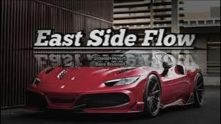 East Side Flow | Slowed Reverb | Bass Boosted