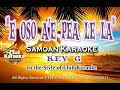 E oso ae pea le lasamoan karaoke key g 2021