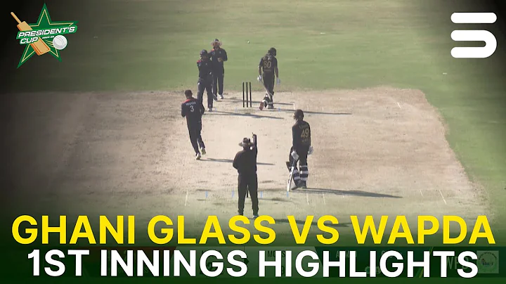 1st Innings Highlights | Ghani Glass vs WAPDA | President's Cup Grade-I 2025-26 | PCB | M2V1J