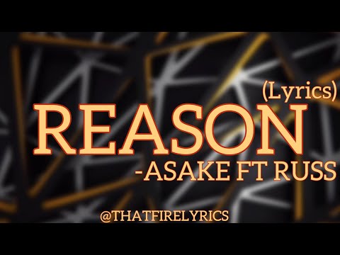 Reason -Asake ft Russ (lyrics) #trending