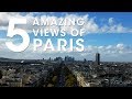 Five Amazing Views of Paris