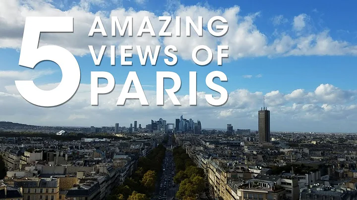 Five Amazing Views of Paris