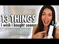 13 Things I Wish I Bought SOONER...do it NOW!