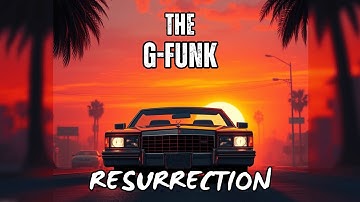 West Coast G-Funk 90s Vibes Hip Hop G-Funk Resurrection