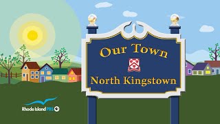 Our Town: North Kingstown - Rhode Island PBS Our Town: North Kingstown - Rhode Island PBS