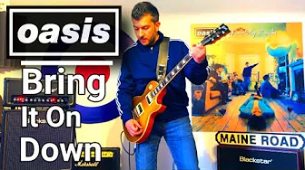 Oasis - Bring It On Down (Guitar Cover) Oasis - Bring It On Down (Guitar Cover)