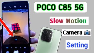 Poco C85 5g Slow Motion Video Kaise Banaye | How to Slow Motion Camera Setting in poco c85 screenshot 4