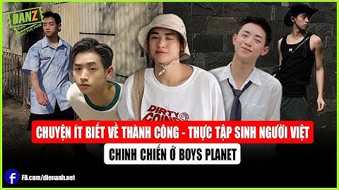 Chuyện ít biết về Thành Công - thực tập sinh người Việt chinh chiến ở Boys Planet
