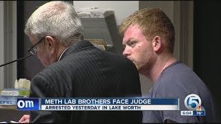 Brothers arrested for meth lab in Lake Worth face a judge