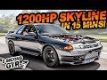 Building an 8 Second Skyline GTR in 15 Minutes! (250HP to 1200HP)