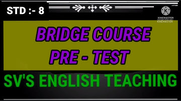 STD :- 8 BRIDGE COURSE PRE TEST SUB :- ENGLUSH