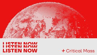 Introducing Critical Mass