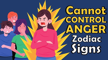 These 3 Zodiac Signs Cannot CONTROL ANGER