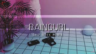 Yaeji - Raingurl (Ship Wrek Remix)