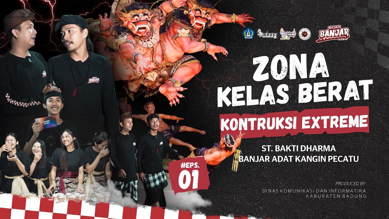 SIDAK BANJAR EP.01 | ZONA KELAS BERAT - ST. BAKTI DHARMA, BR. KANGIN DESA PECATU
