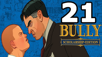 Bully: Scholarship Edition Walkthrough Part 21 - No Commentary Playthrough (PC)