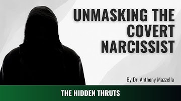 Exposing Covert Narcissism: Dr. Mazzella