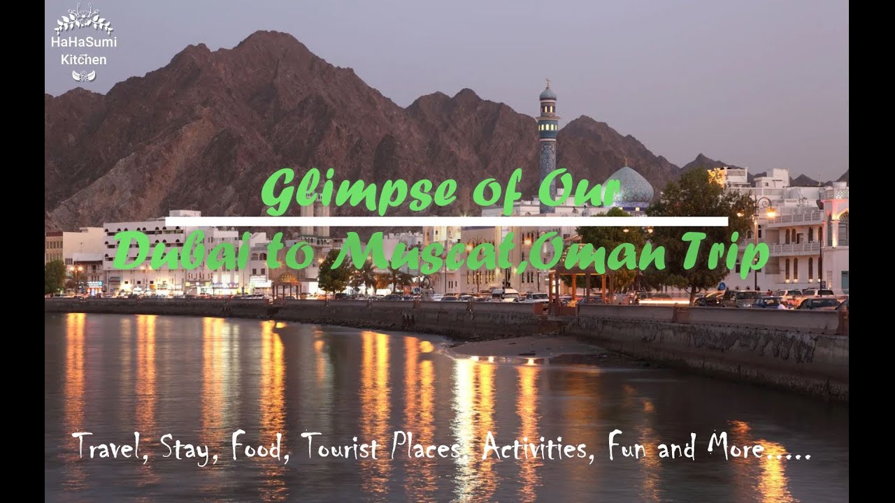 We are in Oman !!! Glimpse of our Dubai to Muscat Tour ஓமன் நாட்டின்