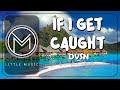 DVSN - If I Get Caught [Lyrics]