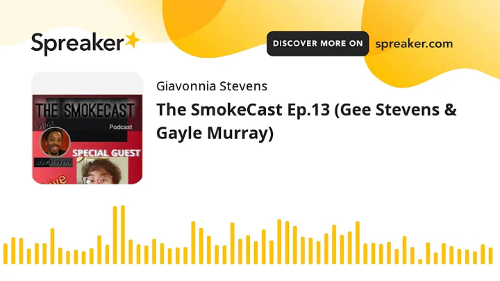 The SmokeCast Ep.13 (Gee Stevens & Gayle Murray)