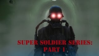 Super Soldier Series: Part 1