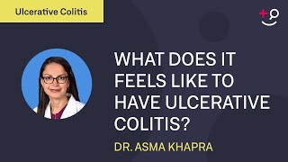 What Does it Feels Like to Have Ulcerative Colitis? Signs and Symptoms