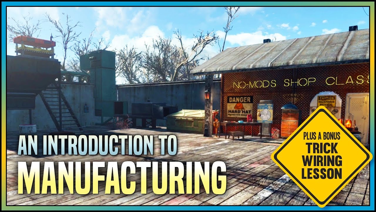 An Introduction To Manufacturing Fallout 4 No Mods Shop Class Youtube An Introduction To Manufacturing Fallout 4 No Mods Shop Class Youtube