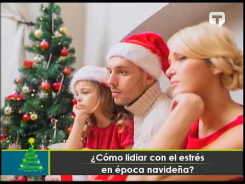 ¿Cómo lidiar con el estrés en época navideña?
