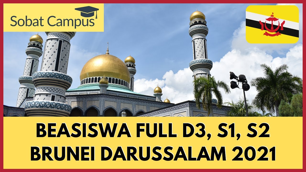 Beasiswa Full Kuliah Diploma, S1, dan S2 di Brunei Darussalam Tahun