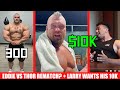 Larry Wheels want his $10k From Eddie Hall + Thor Agrees to Rematch + Nick Walker Hits 300lbs +MORE