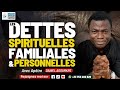 Les dettes spirituelles familiales et personnelles  aptre daniel agoumkpe