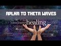 Pure Healing Music Therapy With Alpha to Theta Waves