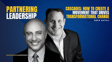 Cascades: How To Create A Movement That Drives Transformational Change with Greg Satell