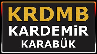 Kardemir Karabük Demir Çelik - Krdmb Hissesi Analizi Yorumu Bilançosu
