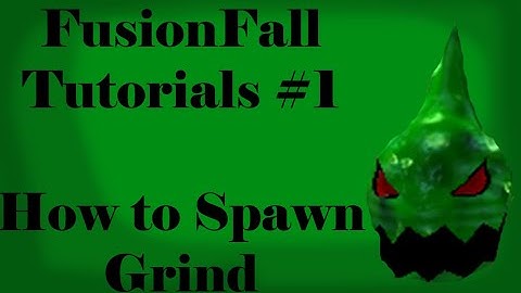 FusionFall Retro Tutorials #1: Spawn Grinding