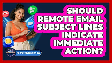 Should Remote Email Subject Lines Indicate Immediate Action?