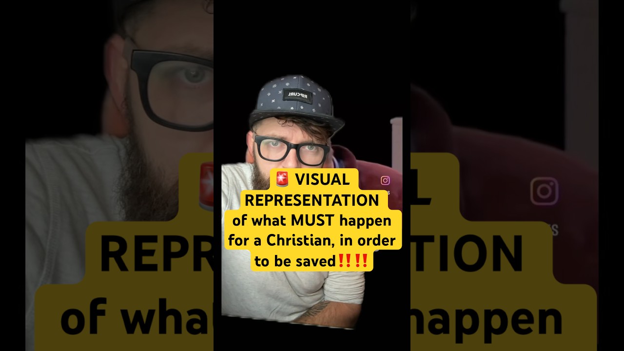 🚨 VISUAL REPRESENTATION of what MUST happen for a Christian to be saved‼️